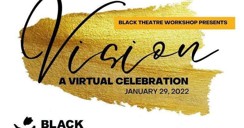 Black Theatre Workshop’s Vision Celebration